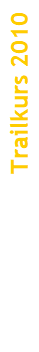 Trailkurs 2010